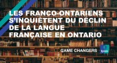 Les Franco-ontariens s’inquiètent du déclin de la langue française en Ontario