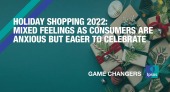 Holiday Shopping 2022: Mixed feelings as consumers are anxious but eager to celebrate