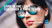 LIVRE BLANC | Luxe : continuer à faire rêver