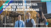 New American Dynasties: Inside the World of Affluent Asian Americans