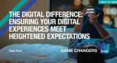 The Digital Difference: Ensuring Your Digital Experiences Meet Heightened Expectations