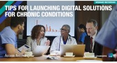 Tips for launching digital solutions for chronic conditions