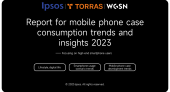 Ipsos X TORRAS X WGSN 2023 Mobile phone case consumption trend and insights