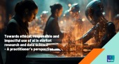 Towards ethical, responsible and impactful use of ai in market research and data science - A Practitioner’s Perspective