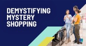 Demystifying Mystery Shopping
