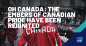 OH CANADA: The embers of Canadian pride have been reignited