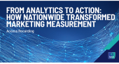 From Analytics to Action: How Nationwide Transformed Marketing Measurement