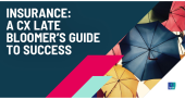 Insurance: A CX Late Bloomer’s Guide to Success