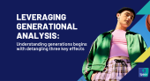 Leveraging Generational Analysis: Understanding generations begins with detangling three key effects
