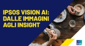 Ipsos Vision AI: scopri i comportamenti dei consumatori con l’analisi avanzata delle immagini 