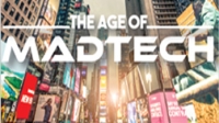 The Age of MADTECH