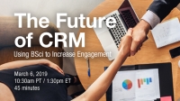 BSci for CRM: Increasing Engagement & Responsiveness