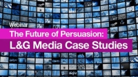 The Future of Persuasion: L&G Media Case Studies | Ipsos