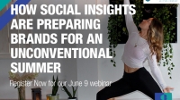 [WEBINAR] How Social Insights are Preparing Brands for an Unconventional Summer