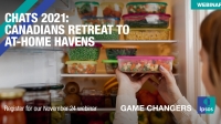 [WEBINAR] CHATS 2021: Canadians Retreat to At-home Havens