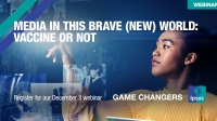 [WEBINAR] Media in this Brave (New) World: Vaccine or Not