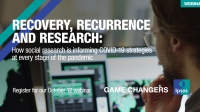 [WEBINAR] Recovery, Recurrence, Research: How social research is informing COVID strategies