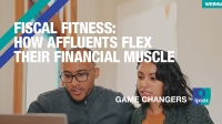 [WEBINAR] Fiscal Fitness: How Affluents Flex Their Financial Muscle