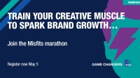 MISFITS: Train your creative muscle to spark brand growth