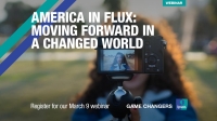 [WEBINAR] America in Flux: Moving Forward in a Changed World