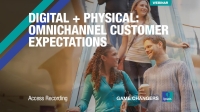 [WEBINAR] Digital + Physical: Omnichannel Customer Expectations