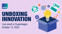 LIVE EVENT: Unboxing Innovation | Ipsos Denmark