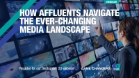 [WEBINAR] How Affluents Navigate the Ever-Changing Media Landscape