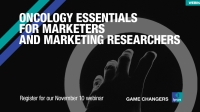 [WEBINAR] Oncology Essentials for Marketers and Marketing Researchers
