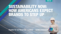 [WEBINAR] Sustainability Now: How Americans Expect Brands to Step Up