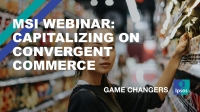 MSI Webinar: Capitalizing on Convergent Commerce