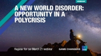 [WEBINAR] A New World Disorder: Opportunity in a Polycrisis