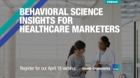 [WEBINAR] Behavioral Science Insights for Healthcare Marketers