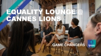 EQUALITY LOUNGE @ Cannes Lions