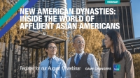 [WEBINAR] New American Dynasties: Inside the World of Affluent Asian Americans 