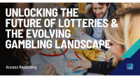 [WEBINAR] Unlocking the Future of Lotteries & the Evolving Gambling Landscape