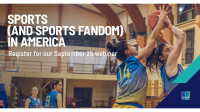 [WEBINAR] Sports (and sports fandom) in America
