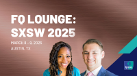 FQ Lounge: SXSW 2025