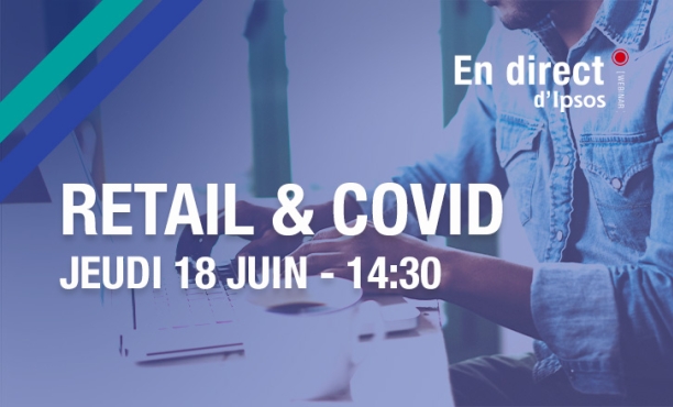Retail & Covid : un webinar Ipsos - jeudi 18 juin 2020
