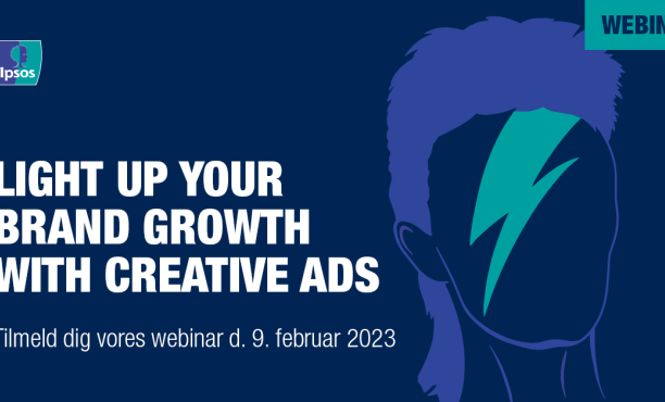 Webinar: Light Up your Brand Growth with Creative Ads | Ipsos Danmark