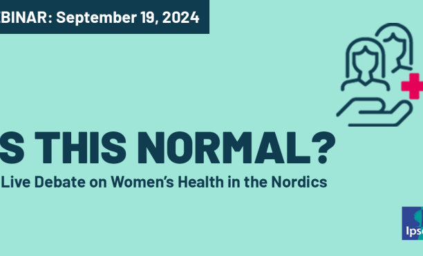 Is This Normal? – A Live Debate on Women’s Health in the Nordics | Webinar