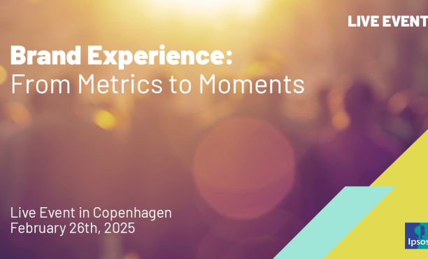 Live Event: Brand Experience - From Metrics to Moments | Ipsos Denmark