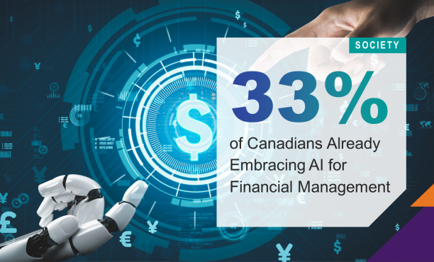The AI Revolution: As Many As One in Three (33%) Canadians Already Embracing AI for Financial Management