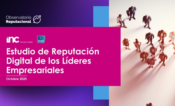 Estudio de Reputación Digital de los Líderes Empresariales - Ipsos e INC