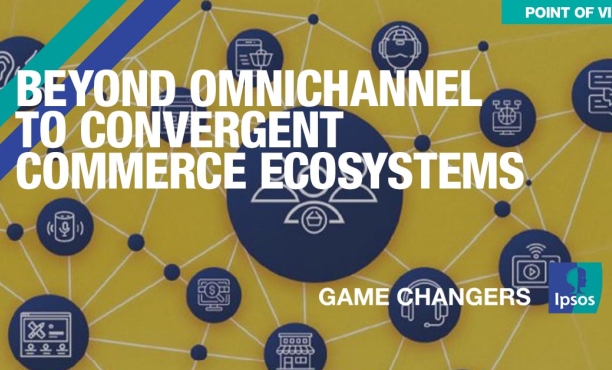 Beyond omnichannel to convergent commerce ecosystems