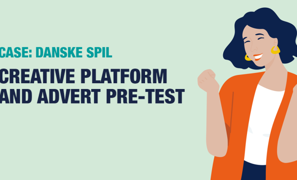 Case | Danske Spil | Creative platform and advert pre-test | Ipsos Denmark