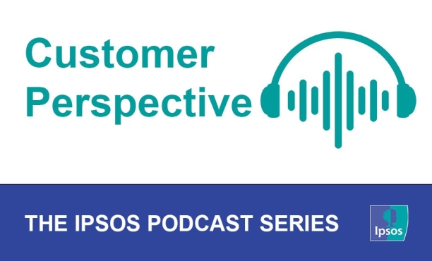 Customer perspective: An Ipsos podcast