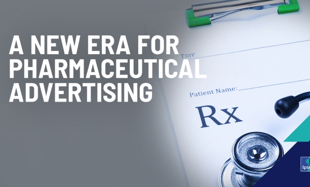 A New Era for Pharmaceutical Advertising