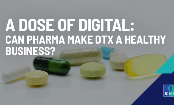 A Dose of Digital: Can Pharma Make DTx a Healthy Business?