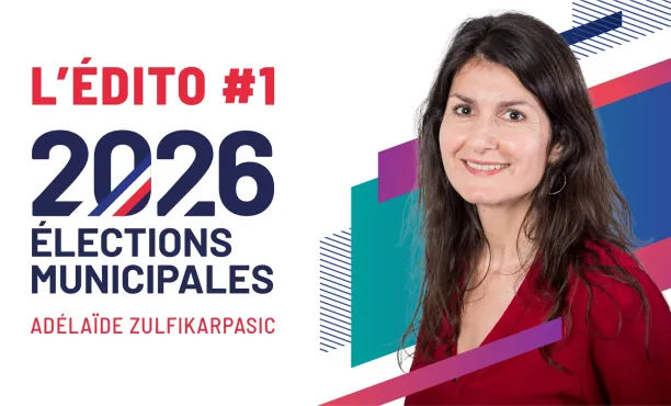 Municipales 2026 | Edito #1 | Adelaïde Zulfikarpasic