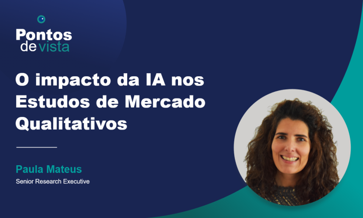 Pontos de vista | Inteligência Artificial e estudos de mercado | Paula Mateus